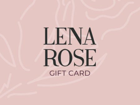 Lena Rose Gift Card For Sale